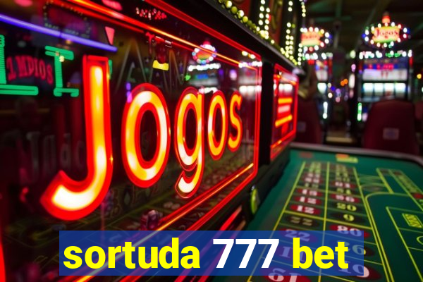 sortuda 777 bet